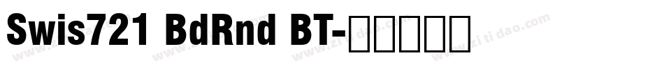 Swis721 BdRnd BT字体转换